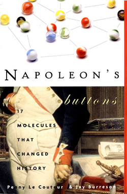 Napoleon's Buttons, by Penny LeCouter and Jay Burreson